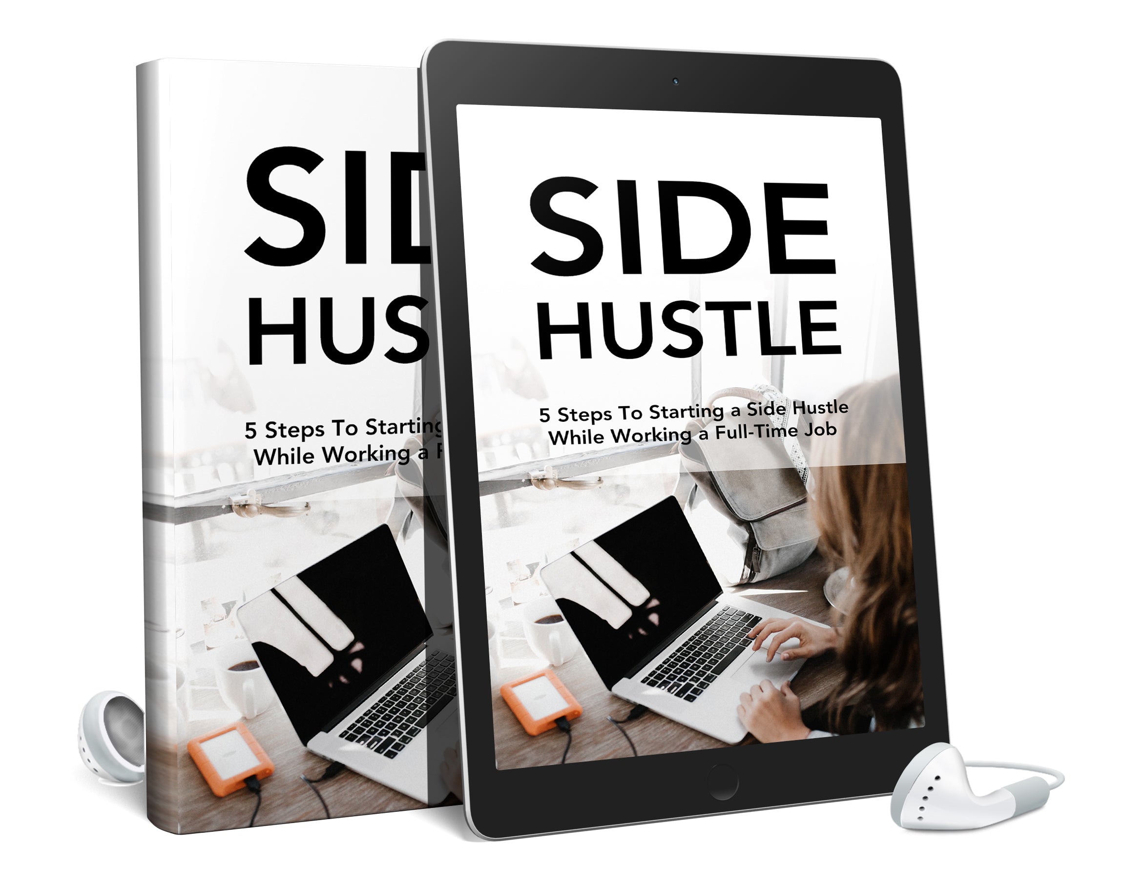 5 Steps To Starting A Side Hustle